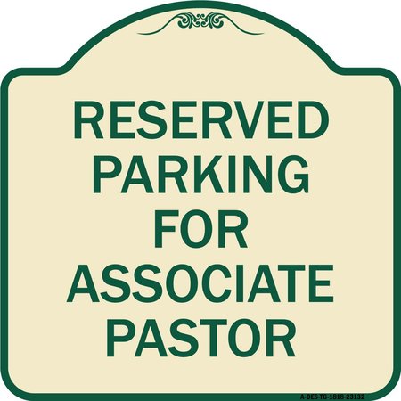 SIGNMISSION Reserved Parking for Associate Pastor Heavy-Gauge Aluminum Sign, 18" x 18", TG-1818-23132 A-DES-TG-1818-23132